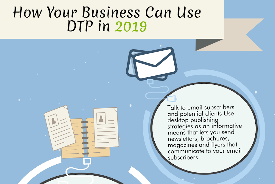 How Your Business Can Use DTP in 2019