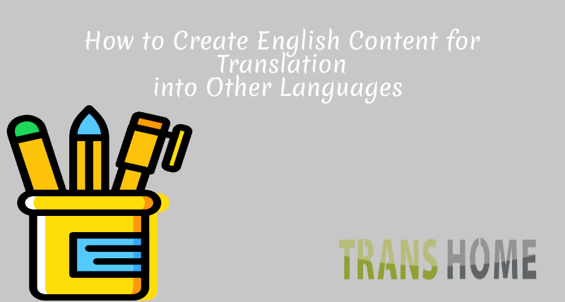 How to Create English Content for Translation into Other Languages